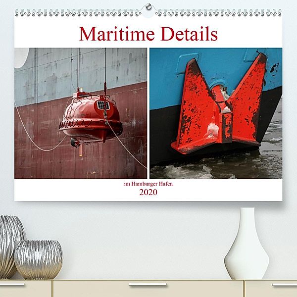 Maritime Details im Hamburger Hafen (Premium-Kalender 2020 DIN A2 quer)