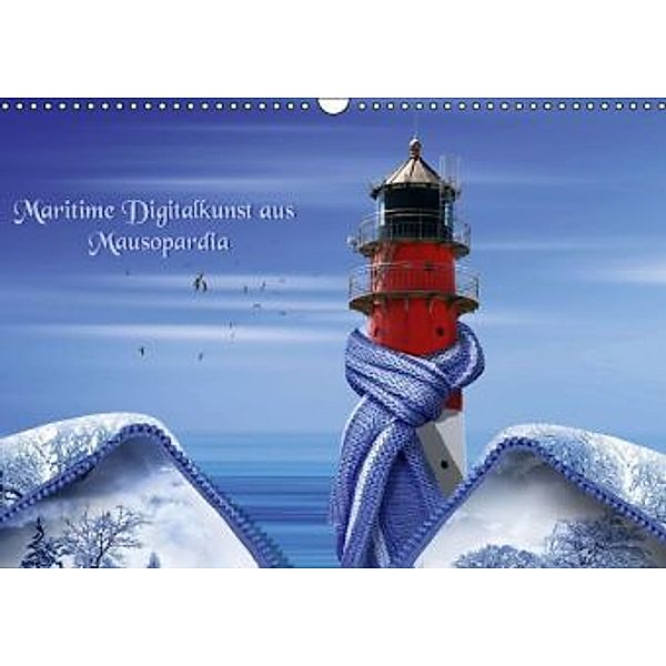 Maritime Digitalkunst aus Mausopardia (Wandkalender 2016 DIN A3 quer), Monika Jüngling