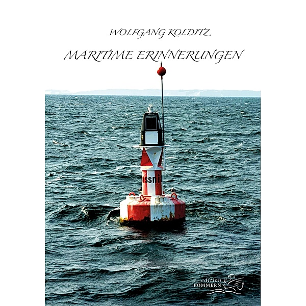 Maritime Erinnerungen, Wolfgang Kolditz