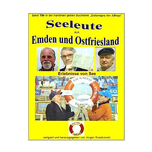 maritime gelbe Reihe bei Jürgen Ruszkowski / Seeleute aus Emden und Ostfriesland - Erlebnisse von See, Jürgen Ruszkowski