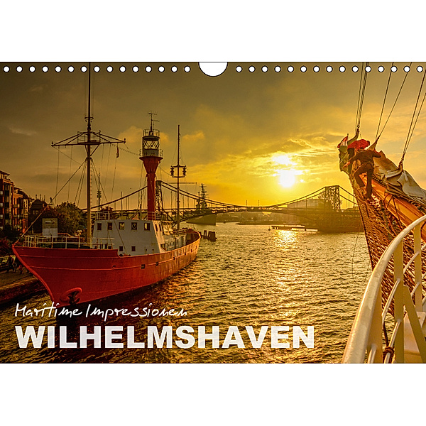 Maritime Impressionen Wilhelmshaven (Wandkalender 2019 DIN A4 quer), © www.geniusstrand.de