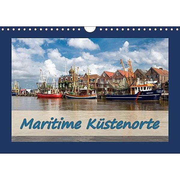 Maritime Küstenorte (Wandkalender 2017 DIN A4 quer), Andrea Dreegmeyer