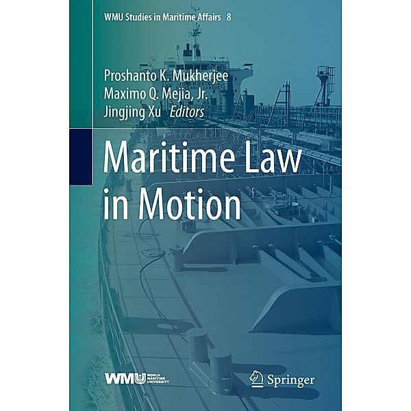 Maritime Law in Motion / WMU Studies in Maritime Affairs Bd.8