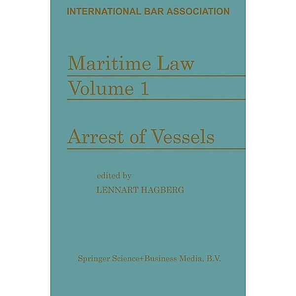 Maritime Law: Volume I Arrest of Vessels, Committee on Maritime and Transport Law Staff