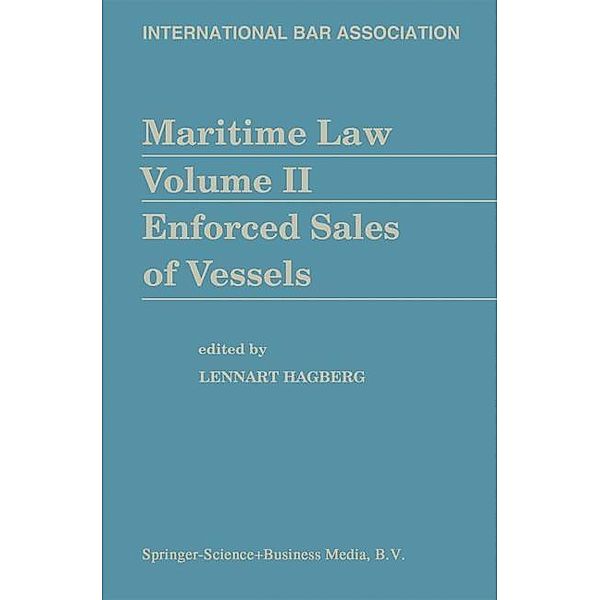 Maritime Law Volume II Enforced Sales of Vessels