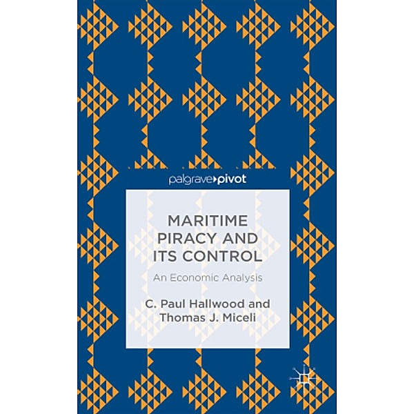 Maritime Piracy and Its Control: An Economic Analysis, C. Hallwood, T. Miceli