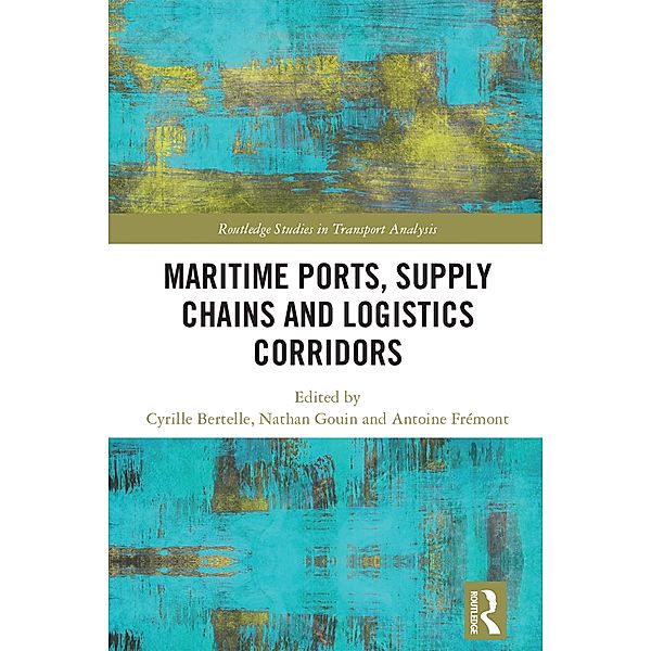 Maritime Ports, Supply Chains and Logistics Corridors