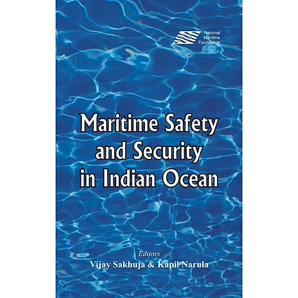 Maritime Safety and Security in the Indian Ocean, Vijay Sakhuja, Kapil Narula