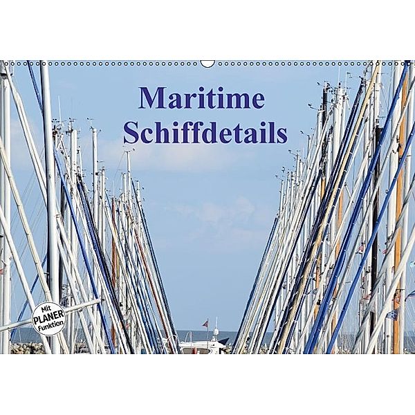 Maritime Schiffdetails (Wandkalender 2017 DIN A2 quer), Martina Busch