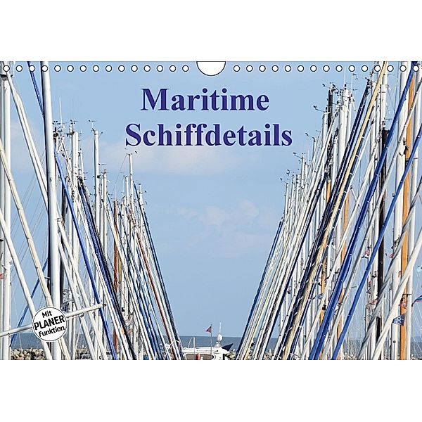 Maritime Schiffdetails (Wandkalender 2018 DIN A4 quer), Martina Busch