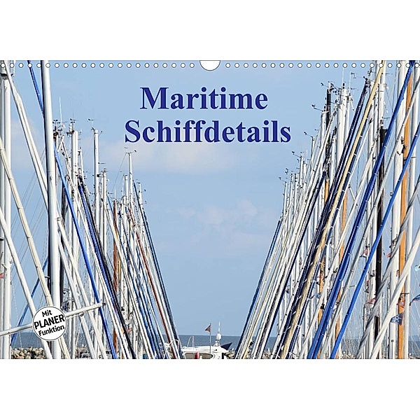 Maritime Schiffdetails (Wandkalender 2023 DIN A3 quer), Martina Busch
