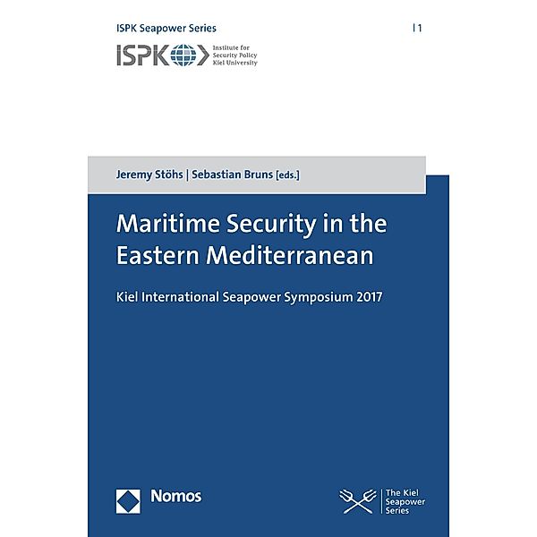 Maritime Security in the Eastern Mediterranean / ISPK Seapower Series Bd.1