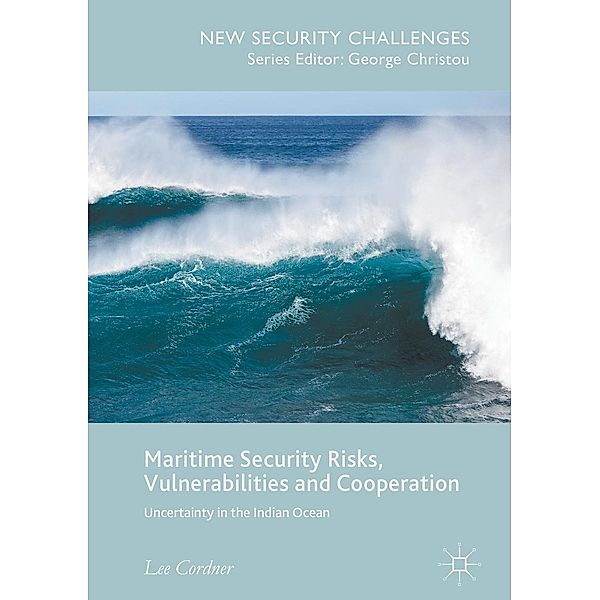 Maritime Security Risks, Vulnerabilities and Cooperation / New Security Challenges, Lee Cordner