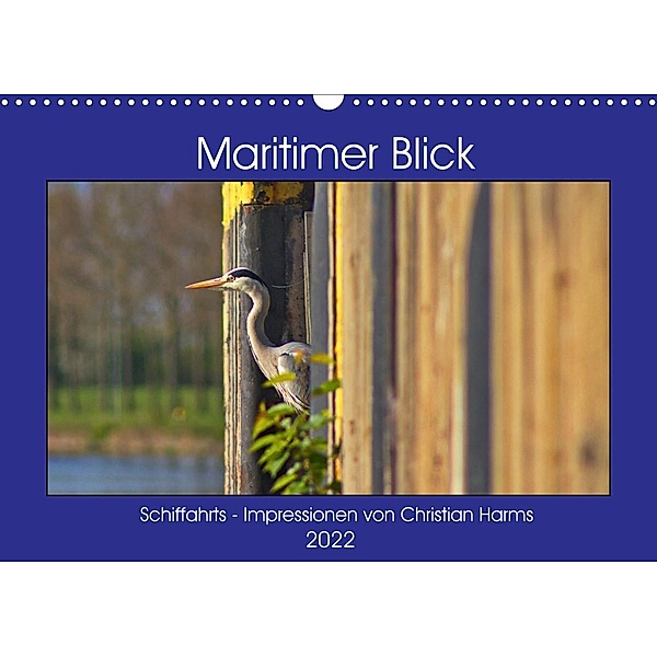 Maritimer Blick (Wandkalender 2022 DIN A3 quer), Christian Harms