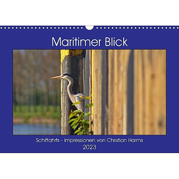 Maritimer Blick (Wandkalender 2023 DIN A3 quer), Christian Harms