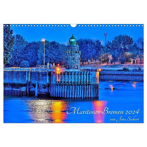 Maritimes Bremen 2024 (Wandkalender 2024 DIN A3 quer), CALVENDO Monatskalender, Jens Siebert