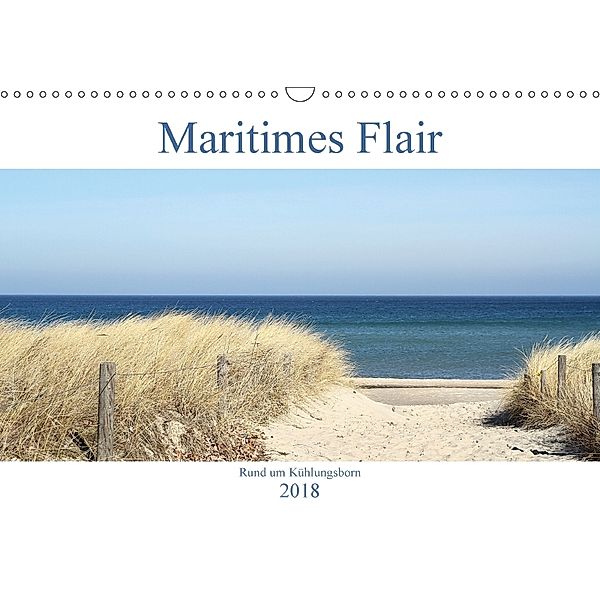 Maritimes Flair - Rund um Kühlungsborn (Wandkalender 2018 DIN A3 quer), Anja Bagunk