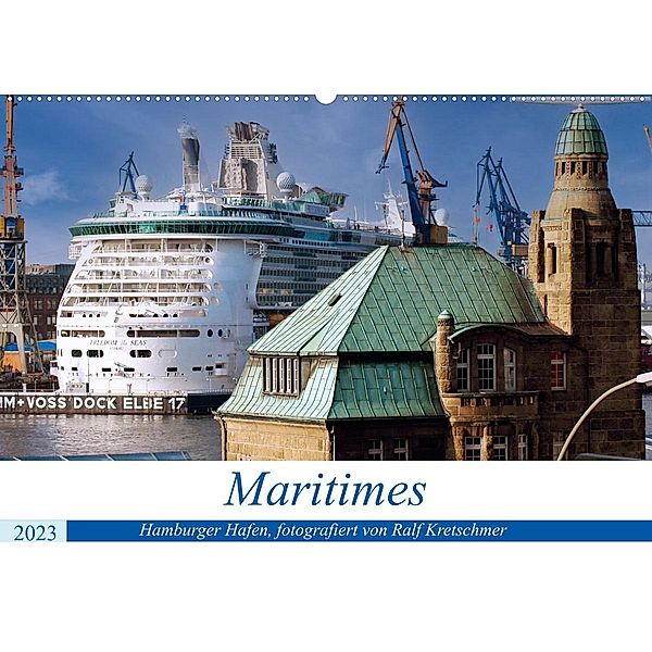 Maritimes. Hamburger Hafen, fotografiert von Ralf Kretschmer (Wandkalender 2023 DIN A2 quer), Ralf Kretschmer