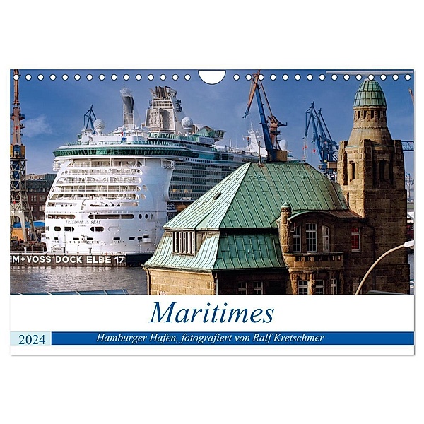 Maritimes. Hamburger Hafen, fotografiert von Ralf Kretschmer (Wandkalender 2024 DIN A4 quer), CALVENDO Monatskalender, Ralf Kretschmer