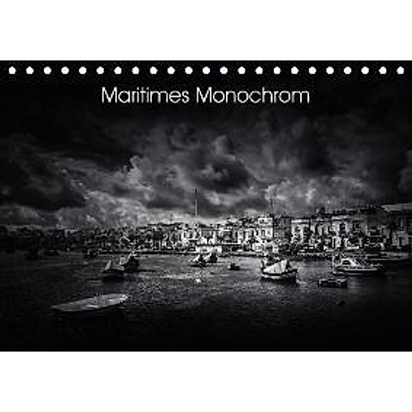 Maritimes monochrom (Tischkalender 2016 DIN A5 quer), Thomas Kleemann