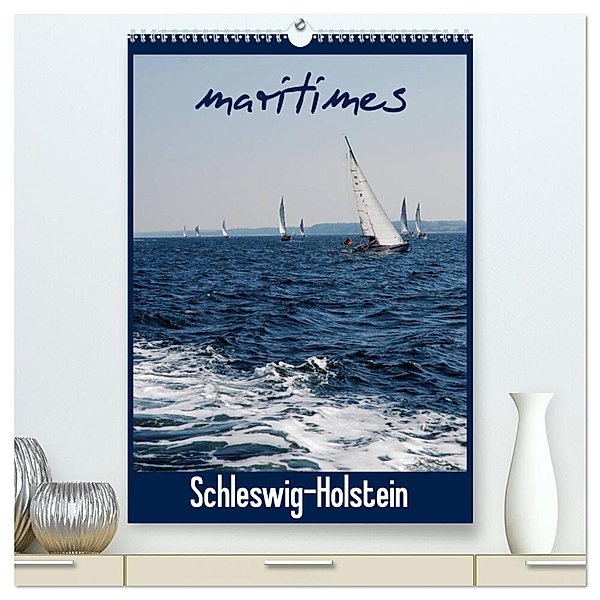 maritimes Schleswig-Holstein (hochwertiger Premium Wandkalender 2024 DIN A2 hoch), Kunstdruck in Hochglanz, Jessica Brandt