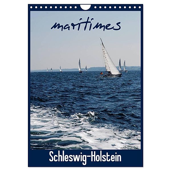 maritimes Schleswig-Holstein (Wandkalender 2025 DIN A4 hoch), CALVENDO Monatskalender, Calvendo, Jessica Brandt