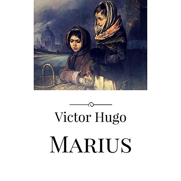 Marius, Victor Hugo