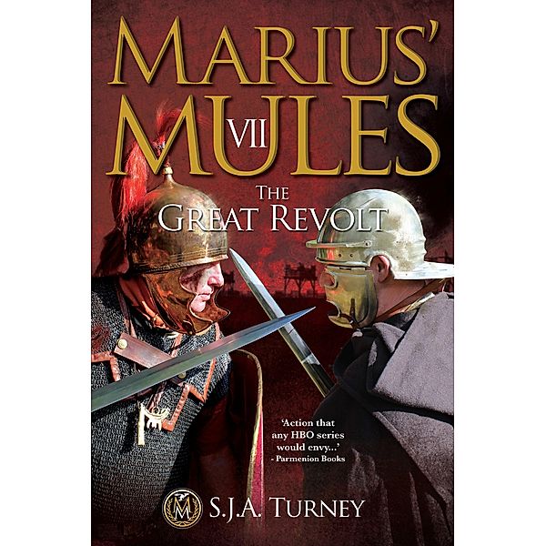 Marius' Mules VII: The Great Revolt, S. J. A. Turney