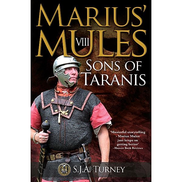 Marius' Mules VIII: Sons of Taranis, S. J. A. Turney