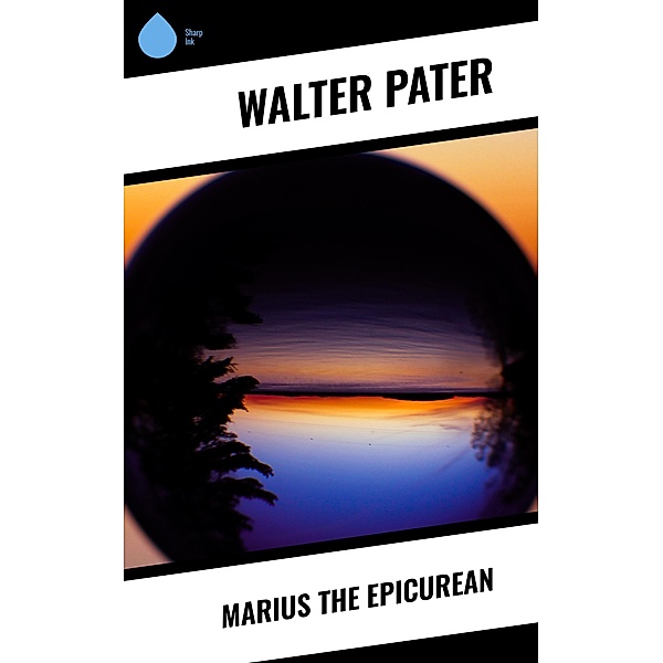 Marius the Epicurean, Walter Pater