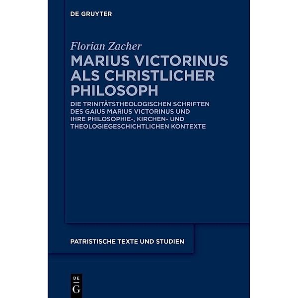 Marius Victorinus als christlicher Philosoph, Florian Zacher