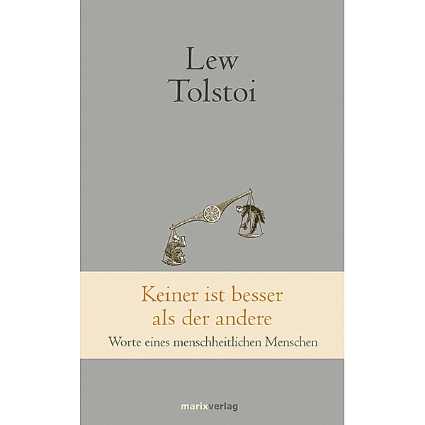 marixklassiker / Keiner ist besser als der andere, Lew Tolstoi