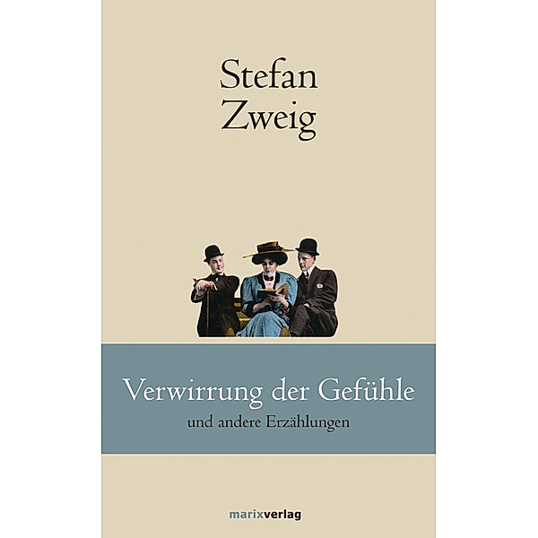 marixklassiker / Verwirrung der Gefühle, Stefan Zweig