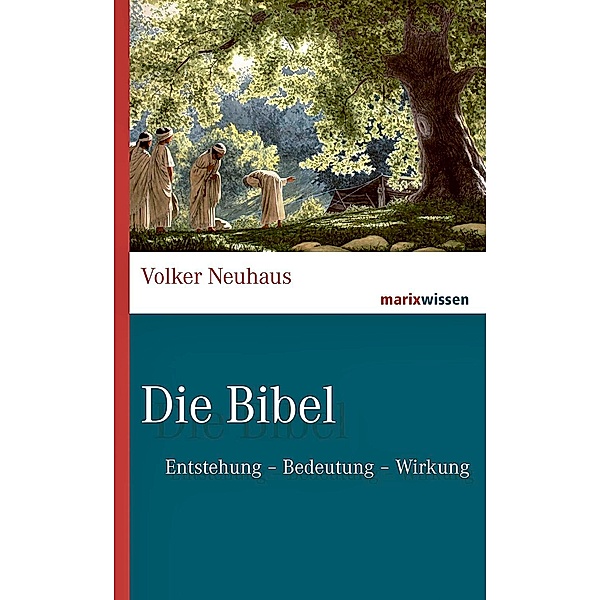 marixwissen / Die Bibel, Volker Neuhaus