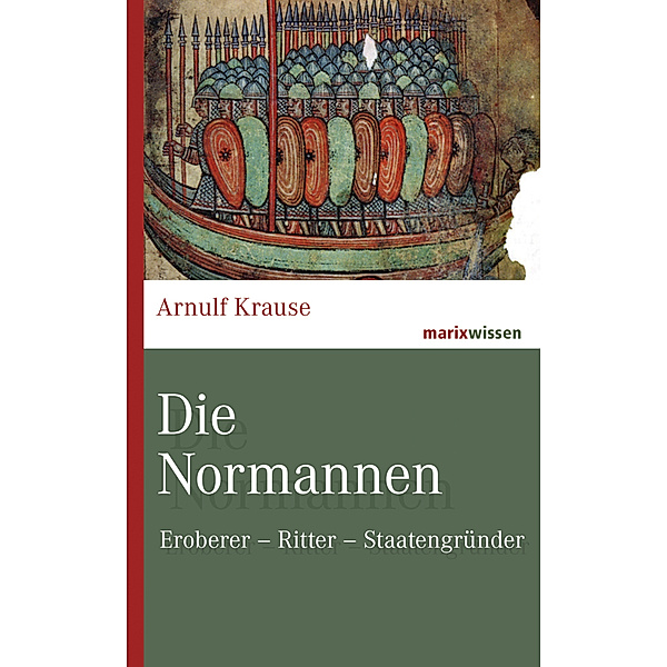 marixwissen / Die Normannen, Arnulf Krause