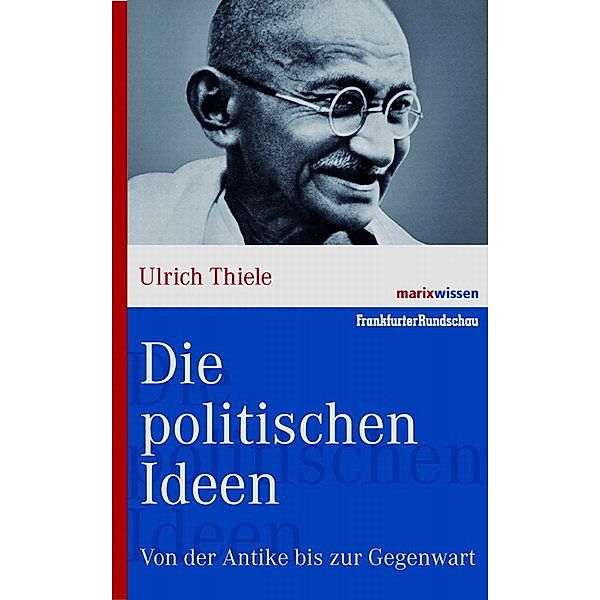 marixwissen / Die politischen Ideen, Ulrich Thiele