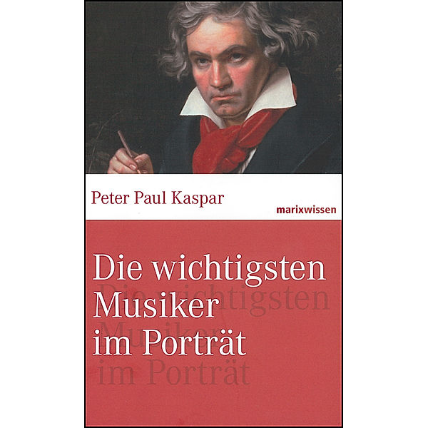 marixwissen / Die wichtigsten Musiker im Portrait, Peter Paul Kaspar