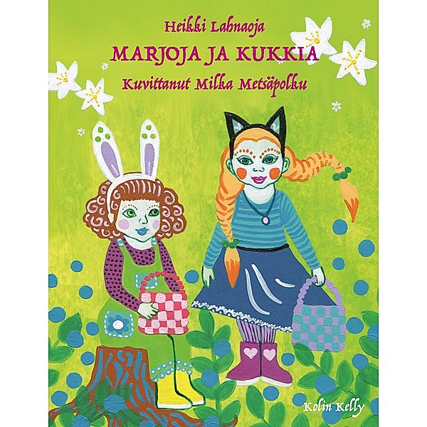 Marjoja ja kukkia, Heikki Lahnaoja, Milka Metsäpolku