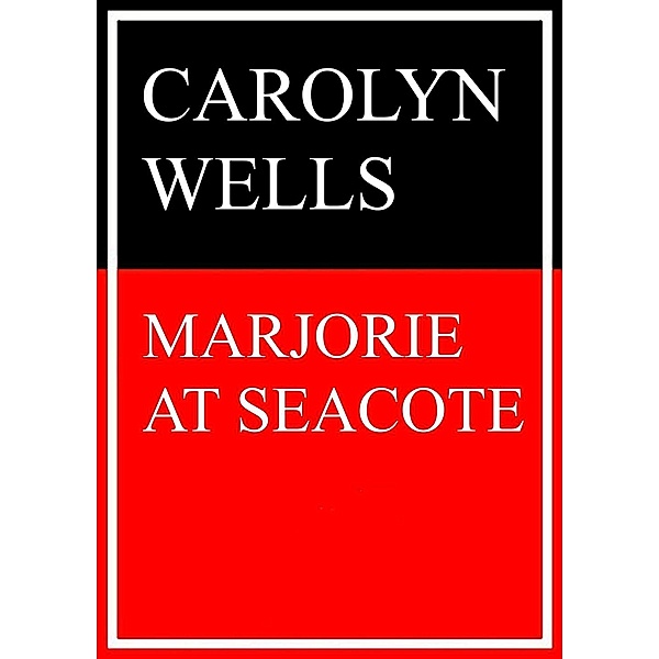Marjorie at Seacote, Carolyn Wells