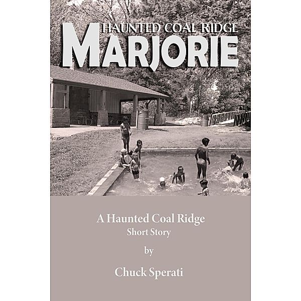 Marjorie (Haunted Coal Ridge, #7) / Haunted Coal Ridge, Chuck Sperati