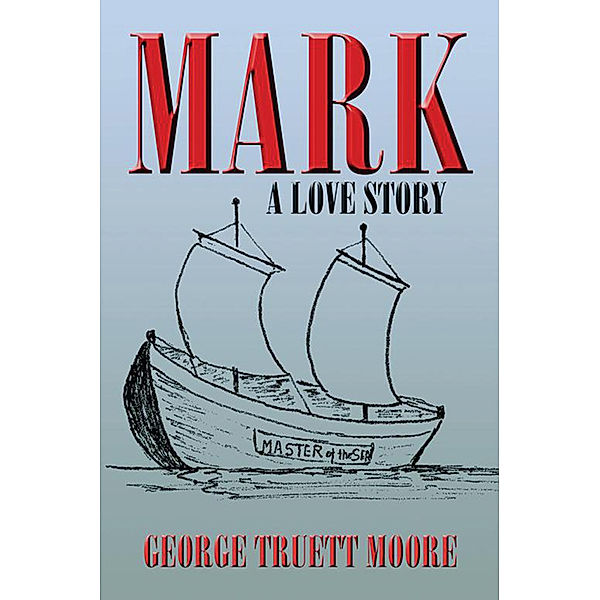 Mark, George Truett Moore