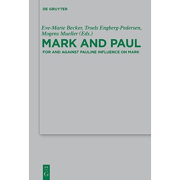 Mark and Paul / Beihefte zur Zeitschrift für die neutestamentliche Wissenschaft Bd.199