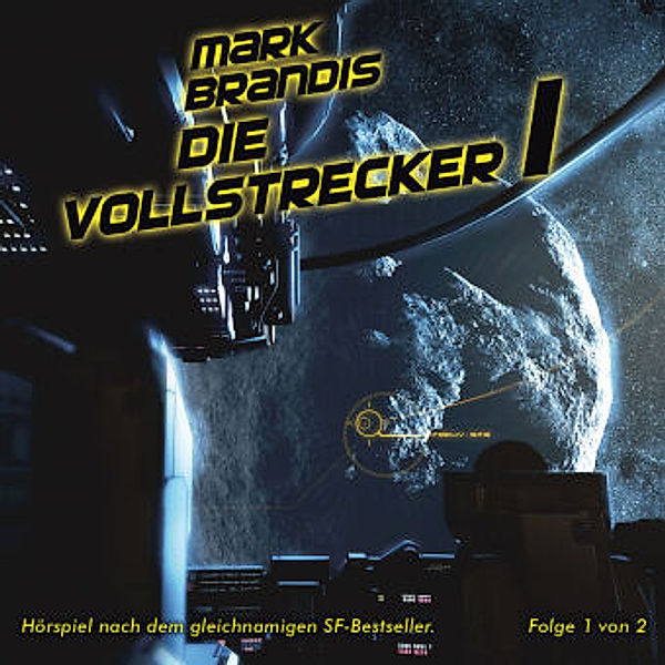 Mark Brandis Band 11: Die Vollstrecker Teil 1 (1 Audio-CD), Mark Brandis