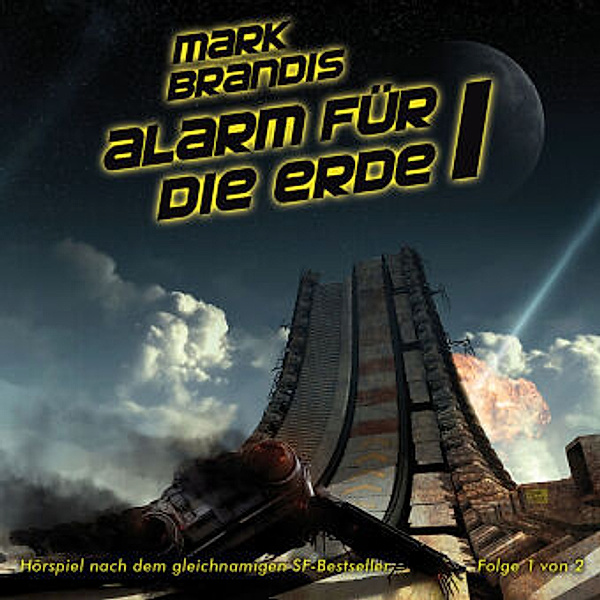 Mark Brandis Band 17: Alarm für die Erde Teil 1 (1 Audio-CD), Mark Brandis