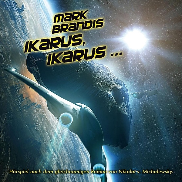 Mark Brandis Band 26: Ikarus, Ikarus... (Audio-CD), Mark Brandis