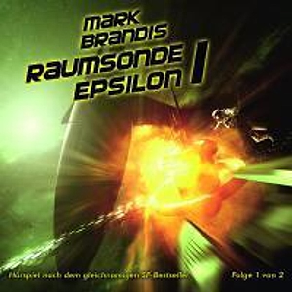 Mark Brandis Band 9: Raumsonde Epsilon Teil 1 (1 Audio-CD), Mark Brandis