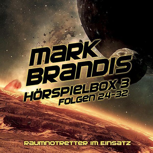 Mark Brandis - Hörspielbox 3 - Raumnotretter im Einsatz (Folgen 24-32), Nikolai von Michalewsky