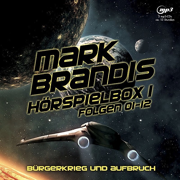Mark Brandis / Mark Brandis - Hörspielbox 1 - Bürgerkrieg und Aufbruch, Mark Brandis