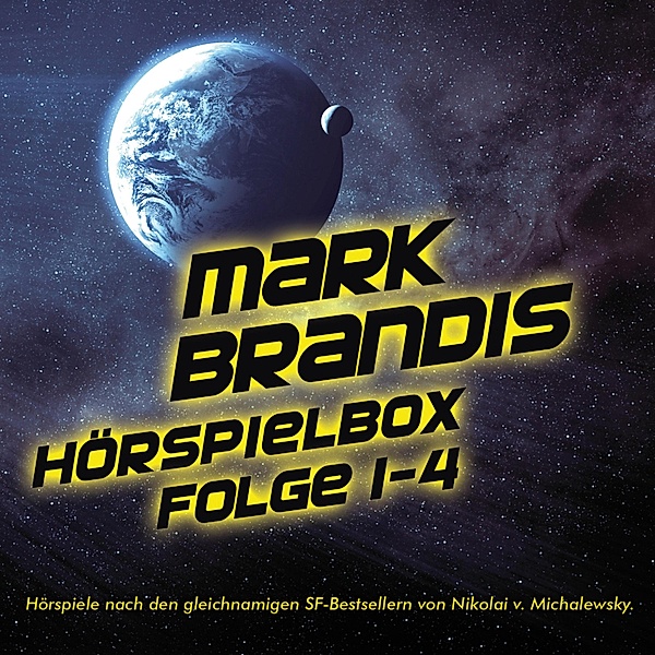 Mark Brandis - Mark Brandis Hörspielbox - Folge 01-04, Nikolai von Michalewsky