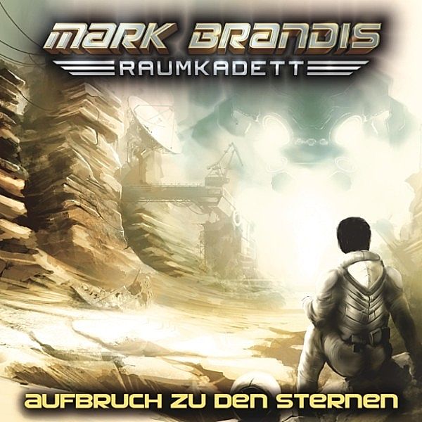 Mark Brandis - Raumkadett - 1 - 01: Aufbruch zu den Sternen, Balthasar von Weymarn